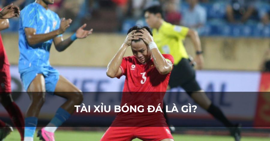 Đặt cửa trên hoặc dưới kèo tài xỉu bóng đá Đặt cửa trên hoặc dưới kèo tài xỉu bóng đá